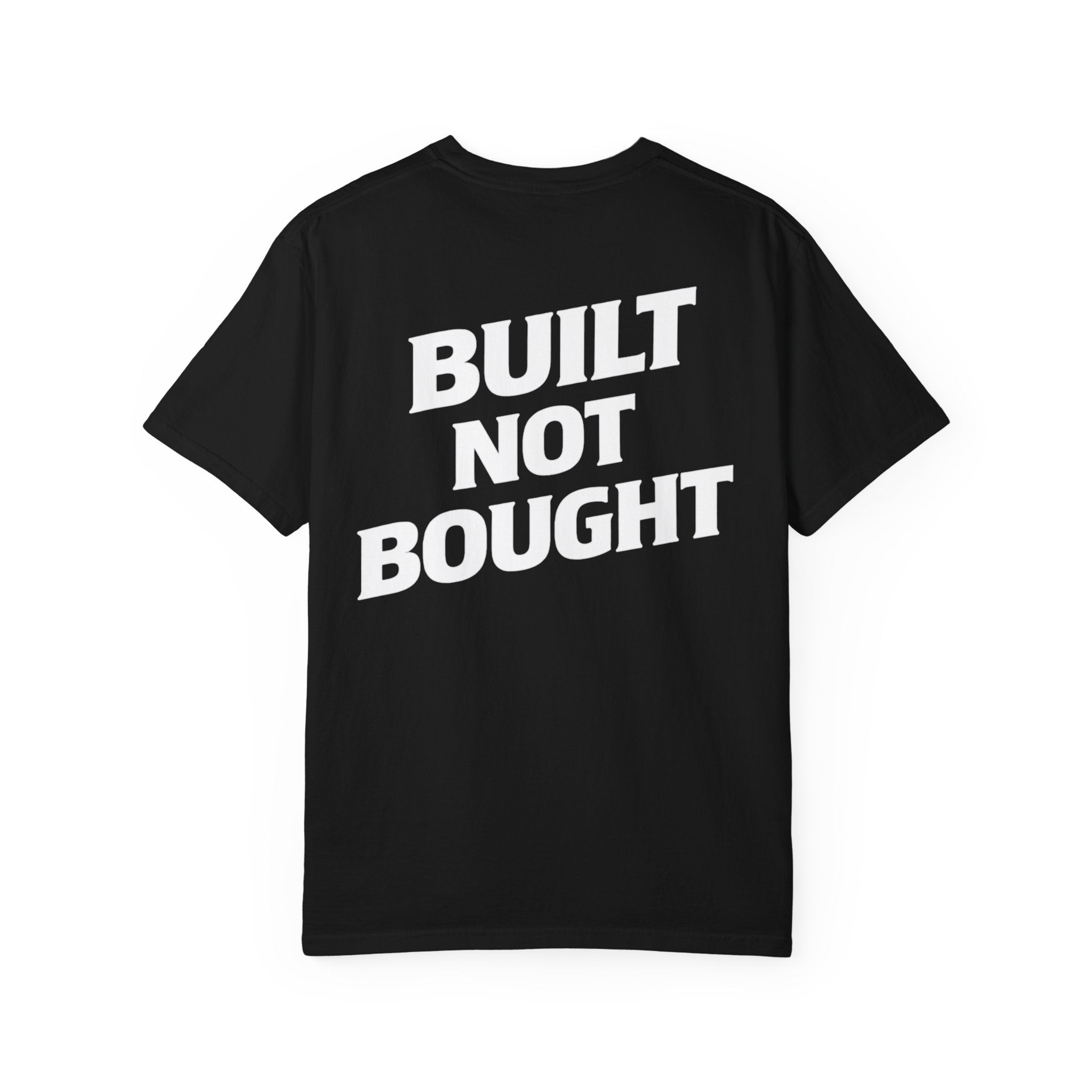 Built Not Bought Tee