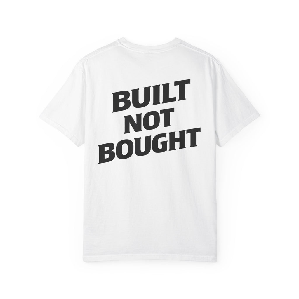Built Not Bought Tee