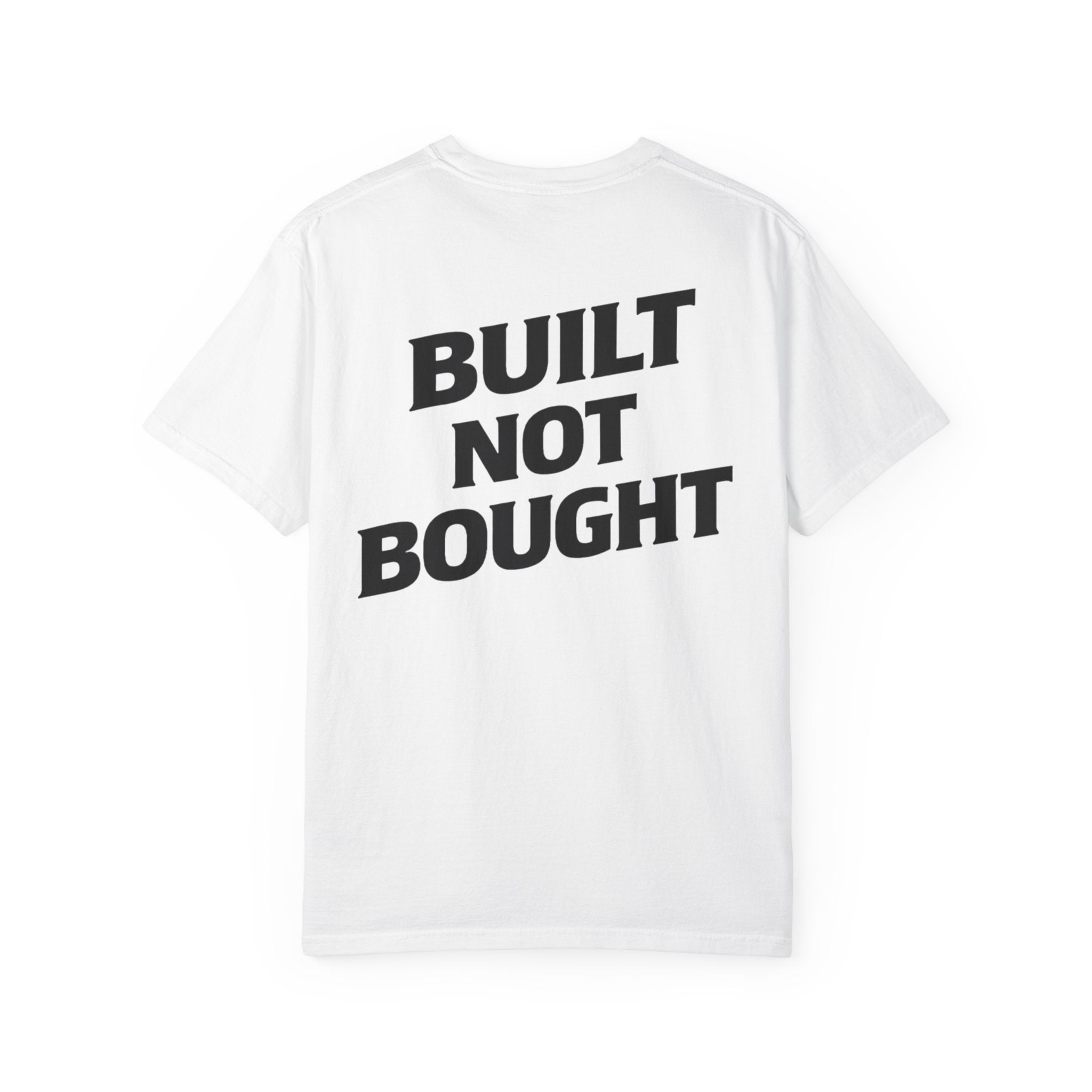 Built Not Bought Tee
