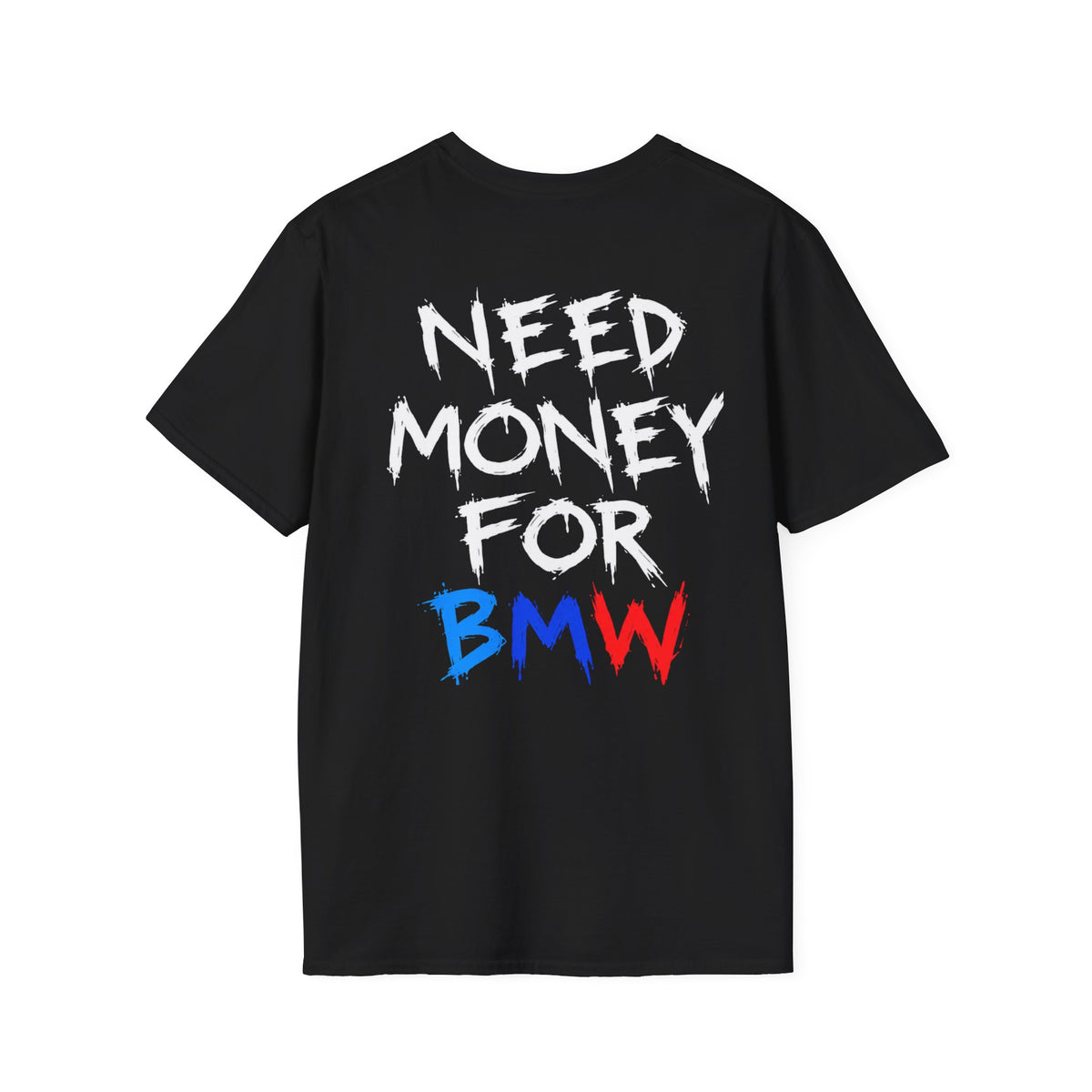 "Need Money For BMW" Tee - Black